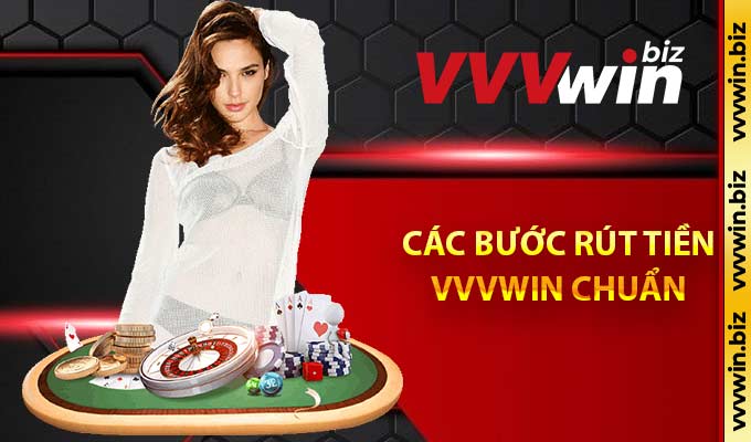 Các bước rút tiền VVVwin chuẩn 